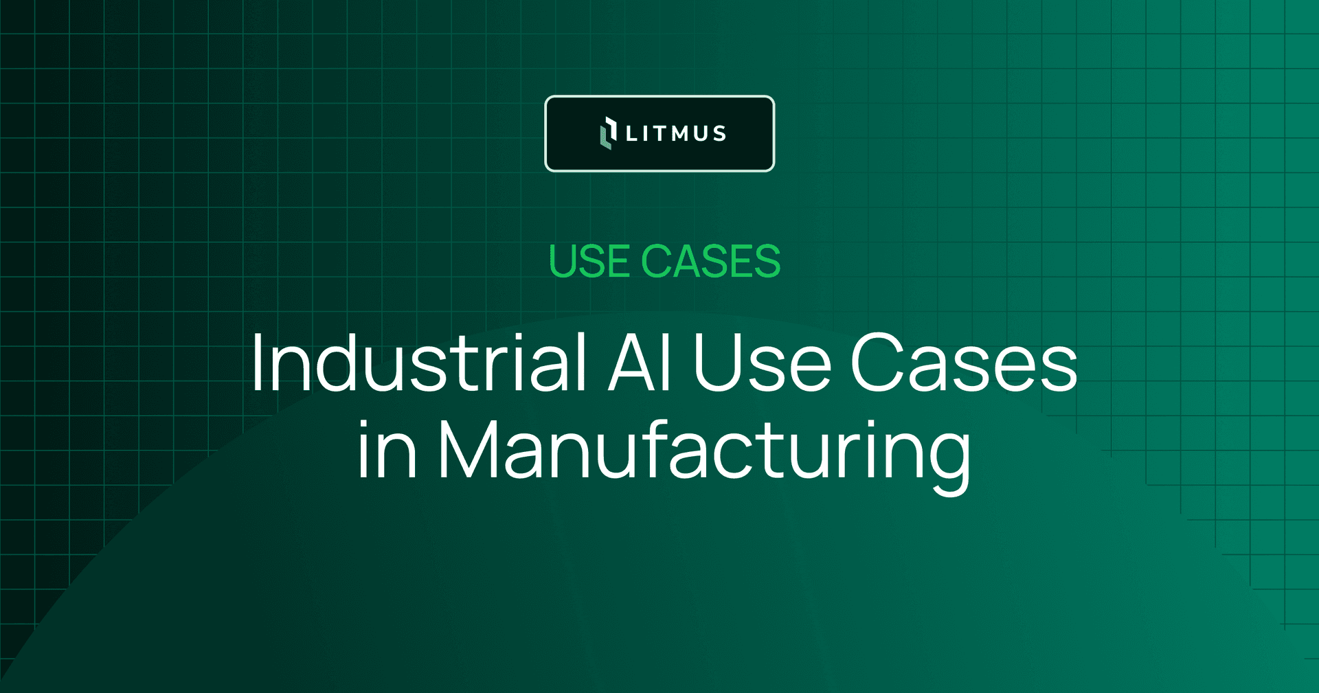 Industrial AI Use Cases in Manufacturing