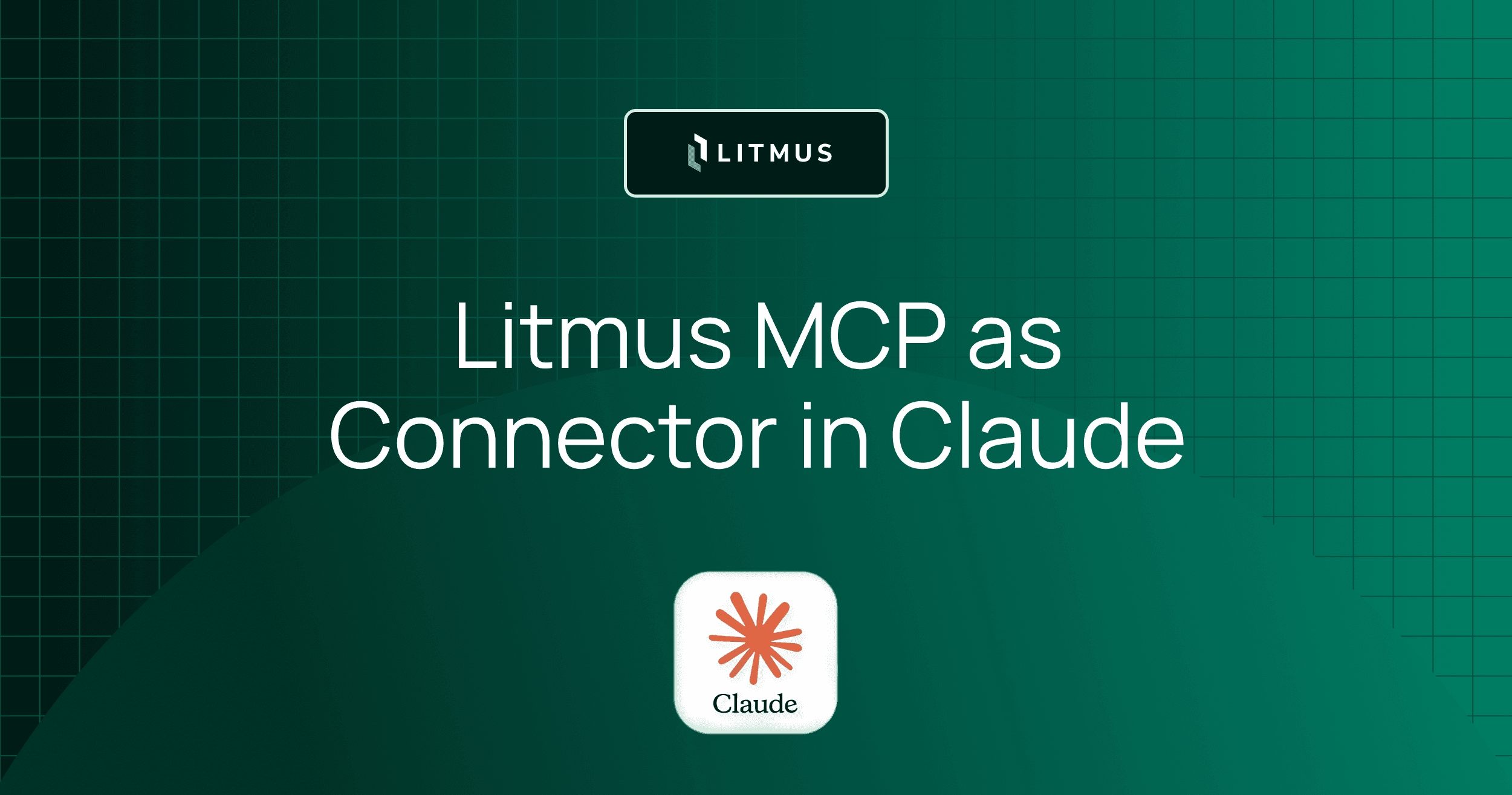 Introducing Litmus MCP as Connector in Claude