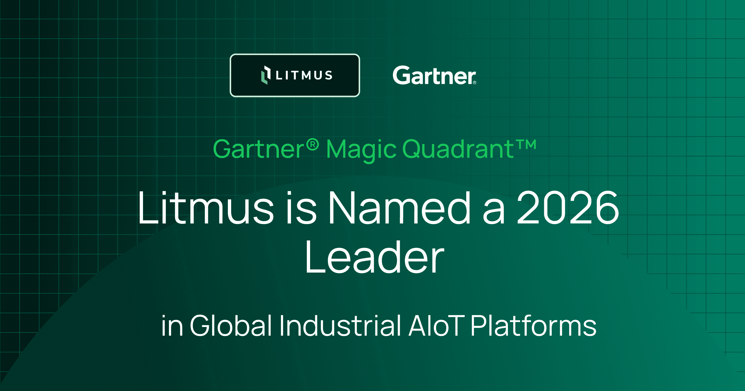 Litmus is Named a Leader in the 2026 Gartner® Magic Quadrant™ for Global Industrial AIoT Platforms