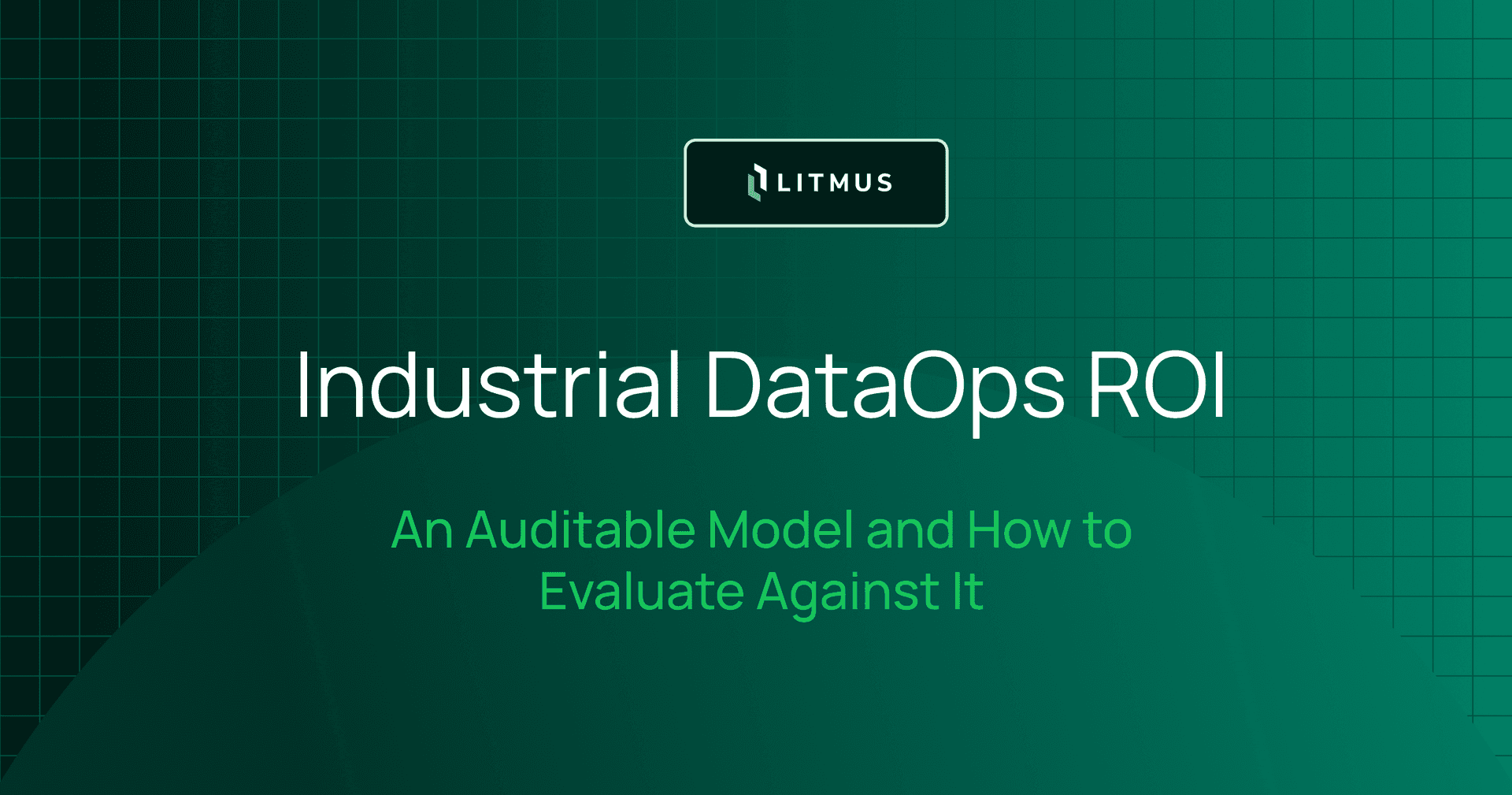 Industrial DataOps ROI: An Auditable Model and How to Evaluate Against It